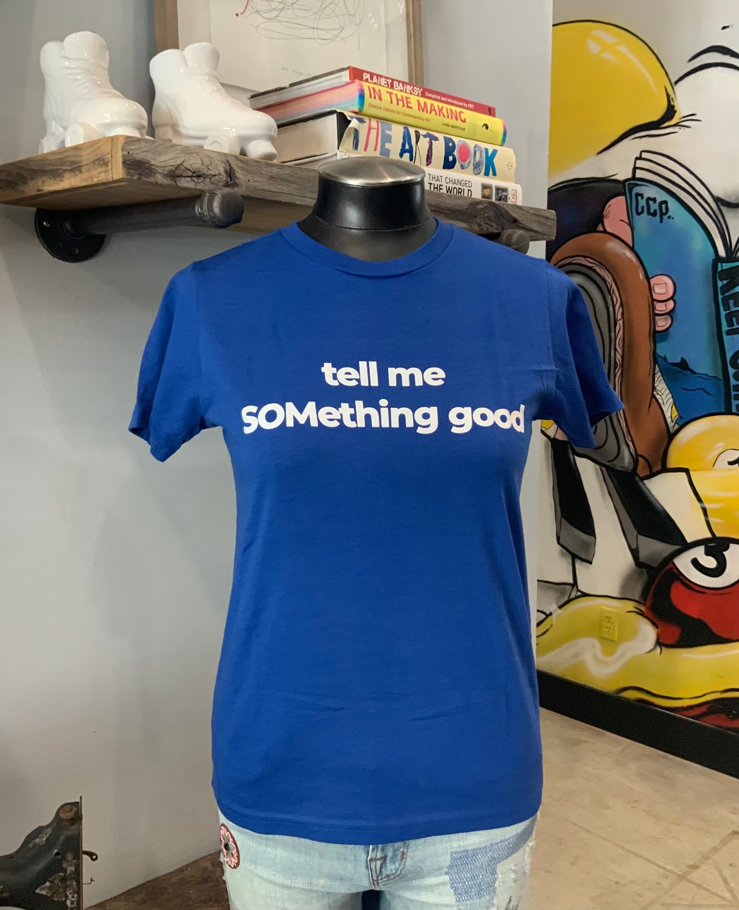 Tell Me SOMething Good Shirt