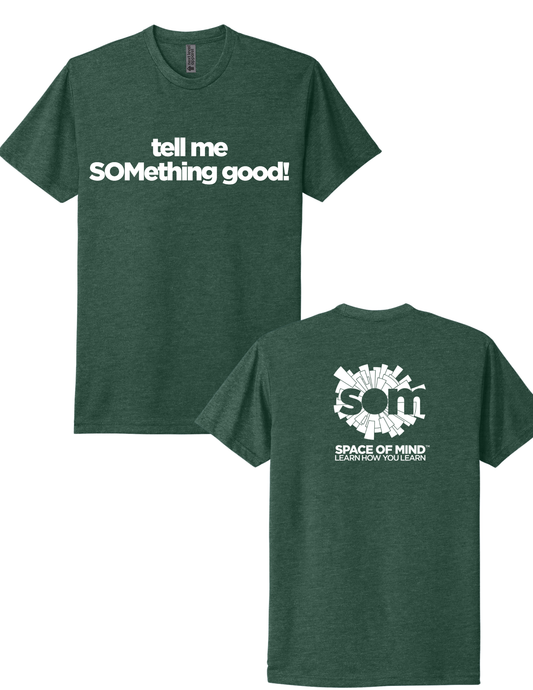 tell me SOMething good!