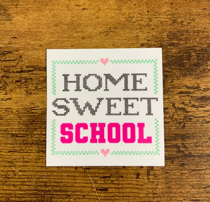 Home Sweet School Sticker