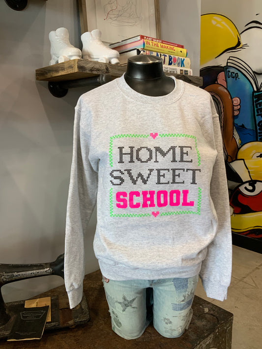 Home Sweet School Sweatshirt